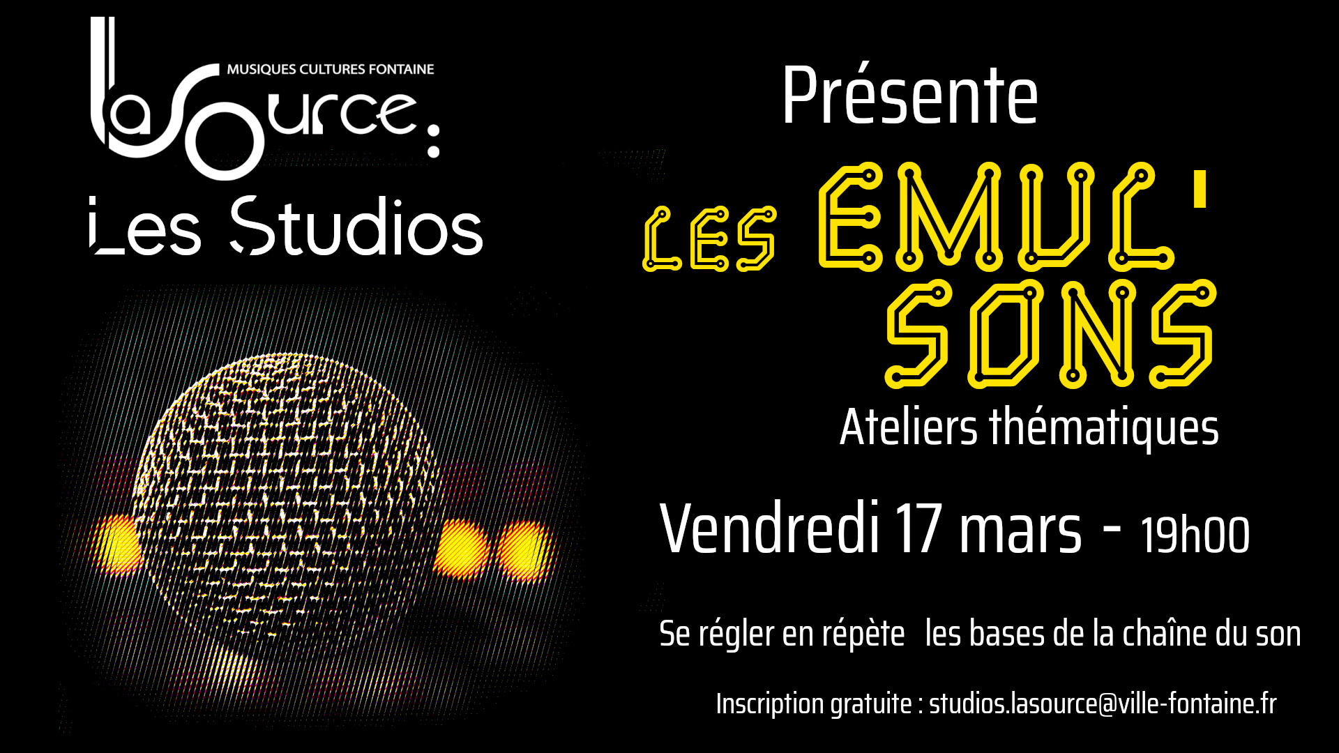 La Source / Les Studios présente : les Emul’sons / Ateliers thématiques